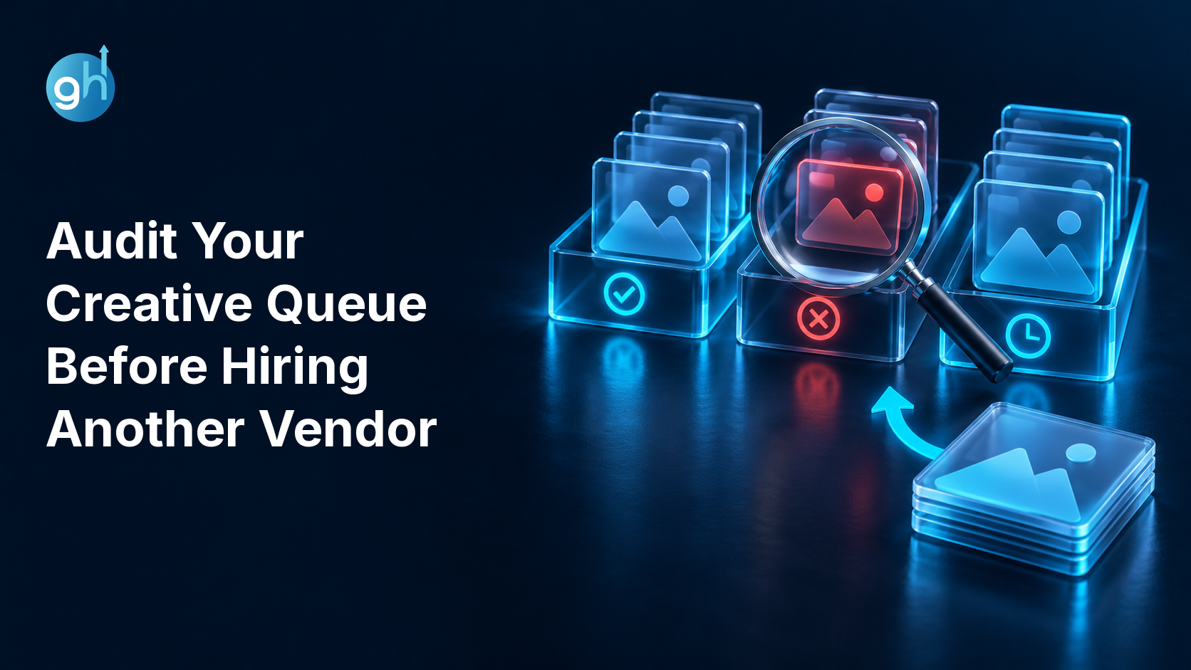 Audit Your Creative Queue Before Hiring Another Vendor — Growthub editorial workflow banner